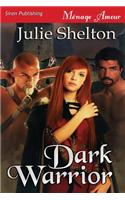 Dark Warrior (Siren Publishing Menage Amour)