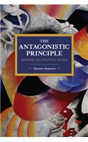 Antagonistic Principle: Marxism and Political Action