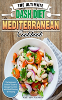 The Ultimate DASH Diet Mediterranean Cookbook