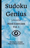 Sudoku Genius Mind Exercises Volume 1: Monticello, Georgia State of Mind Collection