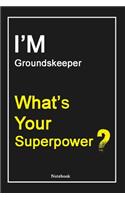 I'M Groundskeeper What's Your Superpower ?