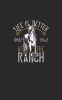 Life Is Better At The Ranch Wild West 1889: Great Writing Booklet Lines For Horse Friends And Unicorn Lovers. Ideal Notebook For School And Everyday Life.