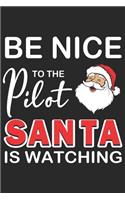 Be A Nice Pilot Santa is watching