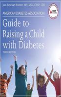 American Diabetes Association Guide to Raising a Child with Diabetes, Third Edition Lib/E