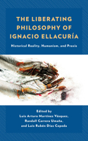 Liberating Philosophy of Ignacio Ellacuría