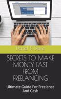 Secrets to Make Money Fast from Freelancing