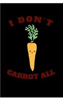I Don't Carrot All