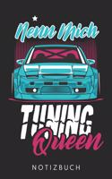 Nenn Mich Tuning Queen: Din A5 Heft (Liniert) Für Auto & Sportwagen Fans - Notizbuch Tagebuch Planer Für Mechatroniker, Kfz Mechaniker, Drifter Frauen Usw... - Notiz Buch G
