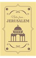 Notes from Jerusalem