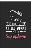 Never Underestimate An Old Woman With A Saxophone