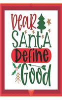 Dear Santa define good