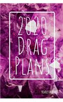 2020 Drag Plans: Pink Crystals: Yearly Planner (6 x 9 inches, 136 pages, weekly spreads)