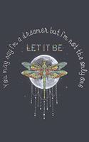 You may say Im a dreamer but im not the only one