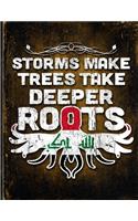 Storms Make Trees Take Deeper Roots: Iraq Flag Customized Personalized Gift for Iraqi Coworker Friend Planner Daily Weekly Monthly Undated Calendar Organizer Journal