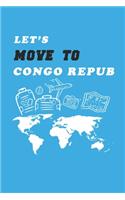 Let's Move To Congo Repub Notebook Birthday Gift