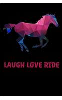 LAUGH LOVE RIDE Horse Riding Journal