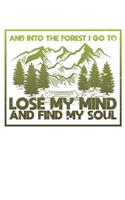 And Into The Forest I Go Lose My Mind