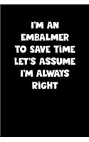 Embalmer Notebook - Embalmer Diary - Embalmer Journal - Funny Gift for Embalmer