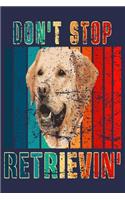 Don't Stop Retrievin