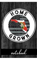 Home Grown - Notebook: Florida Native Quote With FL State & American Flags & Rustic Wood Graphic Cover Design - Show Pride In State And Country Notebook - Share You Are Pr