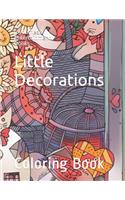 Little Decorations: Coloring Book
