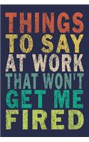 Things To Say At Work That Won't Get Me Fired