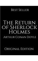 The Return of Sherlock Holmes: Perfect For Readers ( Annotated ) By Arthur Conan Doyle.