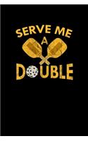 Serve Me A Double
