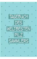 Tagebuch des Weltbesten Pilzsammlers