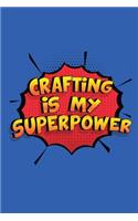 Crafting Is My Superpower