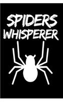 Spiders Whisperer: Funny Spider Lover Notebook/Journal (6" X 9")