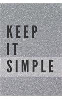 Keep It Simple Notebook