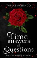 Time answers all questions