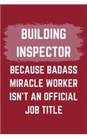 Building Inspector Because Badass Miracle Worker Isn't An Official Job Title