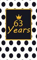 63 years: 63rd sixty-third Birthday Gift for Women sixty three year old daughter, son, boyfriend, girlfriend, men, wife and husband, cute and funny blank line