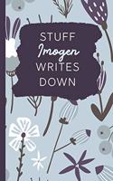 Stuff Imogen Writes Down: Personalized Journal / Notebook (6 x 9 inch) with 110 wide ruled pages inside [Soft Blue Pattern]