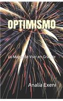 Magia de Vivir En Grande: Optimismo