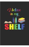 I Believe In My Shelf