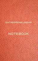 Entrepreneurship Notebook Diary - Log - Journal For Recording job Goals, Daily Activities, & Thoughts, History