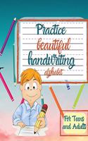 Practice beautiful handwriting alphabet For Teens and Adults