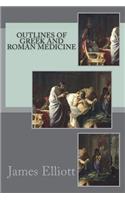 Outlines of Greek and Roman Medicine