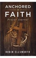 Anchored In Faith: Prayer Journal