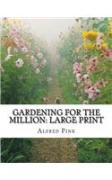 Gardening for the Million: Large Print