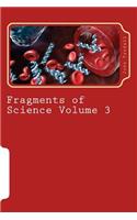 Fragments of Science Volume 3