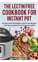 The Lectin Free Cookbook for Instant Pot