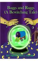 Baggs and Raggs: A Bewitching Tale