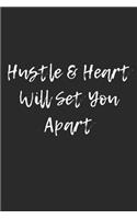 Hustle & Heart Will Set You Apart