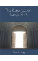 The Resurrection: Large Print