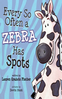 Every So Often A Zebra Has Spots