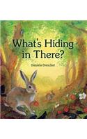 What's Hiding in There: A Lift-The-Flap Book of Discovering Nature